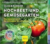 Quickfinder Hochbeet und Gemüsegarten: Was mache ich wann? Der Jahresplaner für reiche Ernte (GU Selbstversorgung)