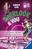 Sherlock & You, Band 4: Das Rätsel um das geheimnisvolle Buch (Ein Rätsel-Krimi von „Young Sherlock Holmes'-Erfolgsautor Andrew Lane!) (Sherlock & You, 4)