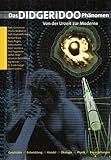 Das Didgeridoo-Phänomen: Von der Urzeit zur Moderne: Didgeridoobau
