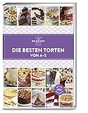 Dr. Oetker Verlag Die besten Torten von A-Z (A-Z Reihe): Schicht für Schicht ein Genuss. Über 125 Rezepte für Tortenfans und Naschkatzen