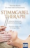 Stimmgabeltherapie: Heilsames Wissen und praktische Anwendungen. Mit einem Vorwort von Dr. Ruediger Dahlke