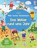 Mein erstes Stickerbuch: Das Wetter rund ums Jahr: mit über 180 Stickern entdecken, wie sich das Wetter mit den Jahreszeiten verändert – Stickerheft ab 3 Jahren