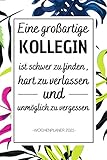 Eine großartige Kollegin Wochenplaner 2021: Ein Kalender und Wochenplaner für das Jahr 2021. Pro Woche zwei Seiten. Taschenkalender im Format DIN A5 , ... jobwechsel , geschenk für arbeitskollegin