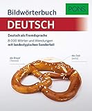 PONS Bildwörterbuch Deutsch als Fremdsprache: Deutsch als Fremdsprache. 8.000 Wörter und Wendungen mit landestypischem Sonderteil