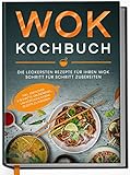 Edition Dreiblatt Kochbücher Wok Kochbuch: Die leckersten Rezepte für Ihren Wok Schritt für Schritt zubereiten | Gebundene Ausgabe mit Lesebändchen