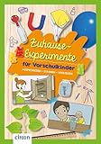 Zuhause-Experimente für Vorschulkinder: Ausprobieren, staunen, verstehen