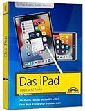 iPad - iOS Handbuch - für alle iPad-Modelle geeignet (iPad, iPad Pro, iPad Air, iPad mini)