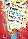 The Bedtime Book of EVEN MORE Impossible Questions (English Edition)