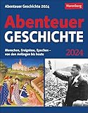Abenteuer Geschichte Tagesabreißkalender 2024. Wissenskalender mit den wichtigsten Ereignissen der Weltgeschichte. Tischkalender für jeden Tag. ... Epochen - von den Anfängen bis heute