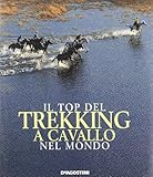 Il top del trekking a cavallo nel mondo