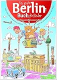 Das Große Berlin-Buch für Kinder: Alles zum Malen, Basteln, Rätseln rund um die tollste Stadt der Welt!