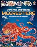 Der große Stickerspaß: Meerestiere: mit über 220 Stickern in die Tierwelt der Meere abtauchen – Stickerheft ab 5 Jahren (Der-große-Stickerspaß-Reihe)