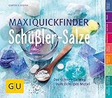 Maxi-Quickfinder Schüßler-Salze: Das Nachschlagewerk - über 360 Beschwerden erkennen und richtig behandeln (Alternativmedizin)